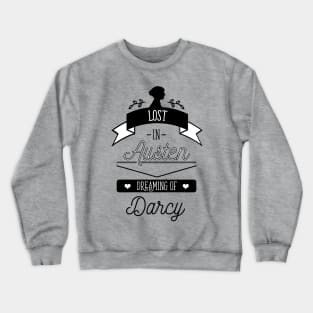 Lost In Austen - Dreaming of Darcy Crewneck Sweatshirt